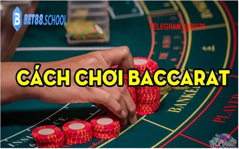 Cách Chơi Baccarat Online Luôn Thắng Nhà Cái Bet88